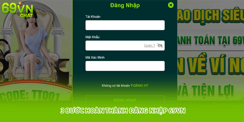 3 bước hoàn thành đăng nhập 69VN