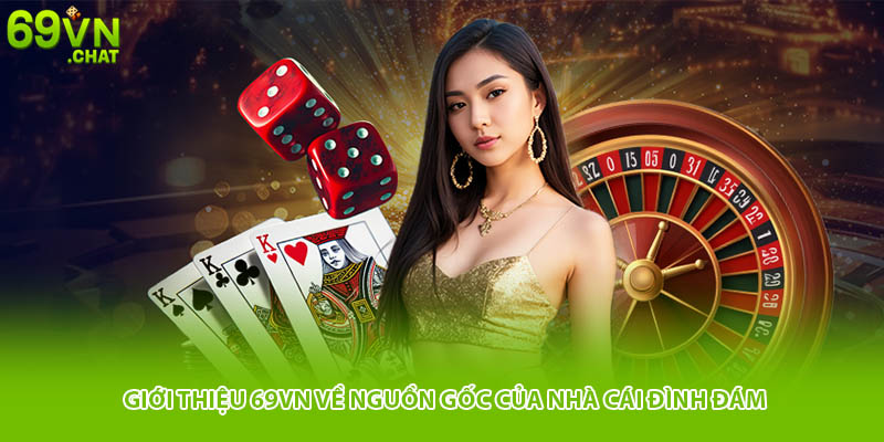 Giới thiệu 69VN về nguồn gốc của nhà cái đình đám